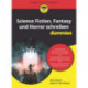 Science Fiction, Fantasy und Horror schreiben fur Dummies