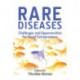 Rare Diseases: Challenges and Opportunities for Social Entrepreneurs