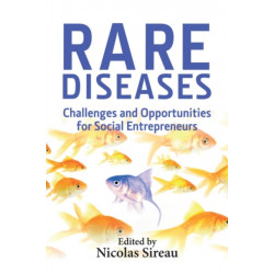 Rare Diseases: Challenges and Opportunities for Social Entrepreneurs
