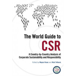 The World Guide to CSR: A Country-by-Country Analysis of Corporate Sustainability and Responsibility