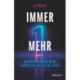 The Immer eins mehr!: Ihr Wegweiser zu mehr Gluck und Erfolg im Leben