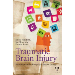 Traumatic Brain Injury: Rehabilitation for Everyday Adaptive Living, 2nd Edition