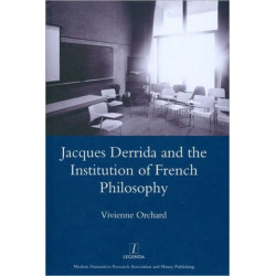 Jacques Derrida and the Institution of French Philosophy