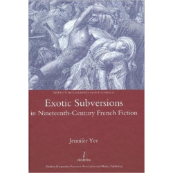 Exotic Subversions in Nineteenth-century French Fiction
