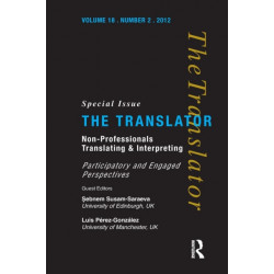 Non-Professional Translating and Interpreting: Participatory and Engaged Perspectives