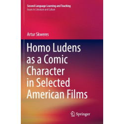 Homo Ludens as a Comic Character in Selected American Films