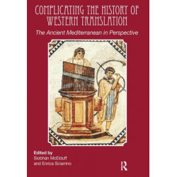 Complicating the History of Western Translation: The Ancient Mediterranean in Perspective
