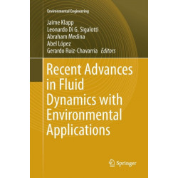 Recent Advances in Fluid Dynamics with Environmental Applications