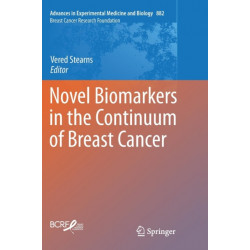 Novel Biomarkers in the Continuum of Breast Cancer