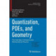Quantization, PDEs, and Geometry: The Interplay of Analysis and Mathematical Physics