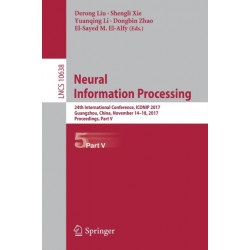 Neural Information Processing: 24th International Conference, ICONIP 2017, Guangzhou, China, November 14–18, 2017, Proceedings, Part V