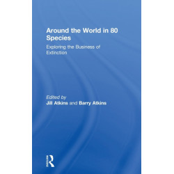 Around the World in 80 Species: Exploring the Business of Extinction