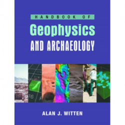 Handbook of Geophysics and Archaeology