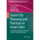 Green City Planning and Practices in Asian Cities: Sustainable Development and Smart Growth in Urban Environments