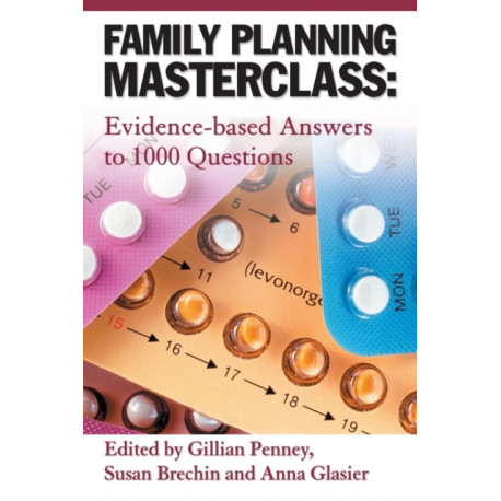 Family Planning Masterclass: Evidence-based Answers to 1000 Questions