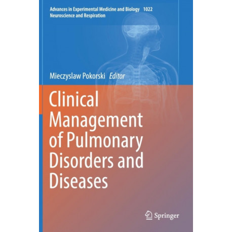Clinical Management of Pulmonary Disorders and Diseases