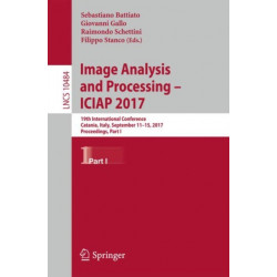 Image Analysis and Processing - ICIAP 2017: 19th International Conference, Catania, Italy, September 11-15, 2017, Proceedings, Part I