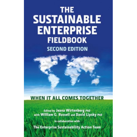 The Sustainable Enterprise Fieldbook: Building New Bridges, Second Edition