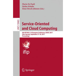 Service-Oriented and Cloud Computing: 6th IFIP WG 2.14 European Conference, ESOCC 2017, Oslo, Norway, September 27-29, 2017, Proceedings