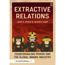 Extractive Relations: Countervailing Power and the Global Mining Industry