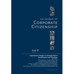 Large Systems Change: An Emerging Field of Transformation and Transitions: A Special Theme Issue of The Journal of Corporate Citizenship (Issue 58)