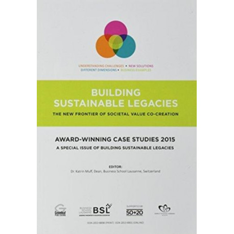 Award-winning Case Studies 2015: A Special Issue of Building Sustainable Legacies