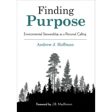 Finding Purpose: Environmental Stewardship as a Personal Calling
