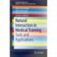 Natural Interaction in Medical Training: Tools and Applications