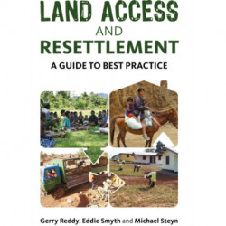 Land Access and Resettlement: A Guide to Best Practice