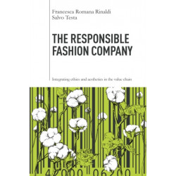 The Responsible Fashion Company: Integrating Ethics and Aesthetics in the Value Chain