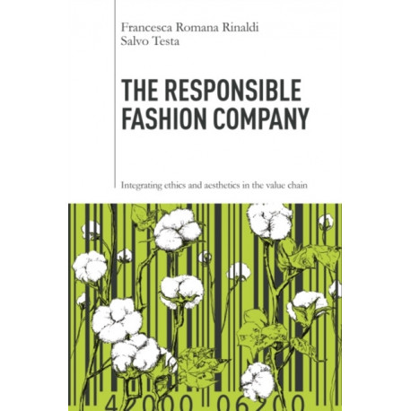 The Responsible Fashion Company: Integrating Ethics and Aesthetics in the Value Chain