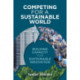 Competing for a Sustainable World: Building Capacity for Sustainable Innovation