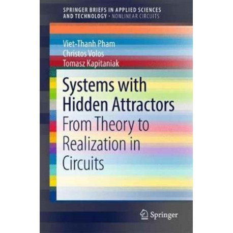 Systems with Hidden Attractors: From Theory to Realization in Circuits