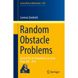 Random Obstacle Problems: Ecole d'Ete de Probabilites de Saint-Flour XLV - 2015