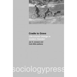 Cradle to Grave: Life-Course Change in Modern Sweden: Life-course change in modern Sweden