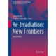 Re-Irradiation: New Frontiers