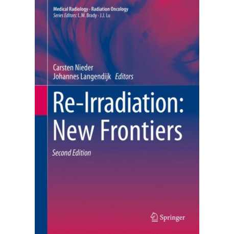 Re-Irradiation: New Frontiers