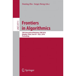 Frontiers in Algorithmics: 10th International Workshop, FAW 2016, Qingdao, China, June 30- July 2, 2016, Proceedings