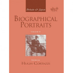 Britain and Japan: Biographical Portraits, Vol. IV