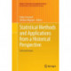 Statistical Methods and Applications from a Historical Perspective: Selected Issues