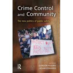Crime Control and Community: The new politics of public safety