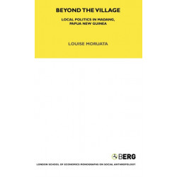 Beyond the Village: Local Politics in Madang, Papua New Guinea