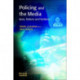 Policing and the Media: Facts, fictions and factions