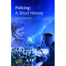Policing: A short history: A short history