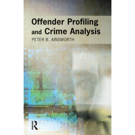 Offender Profiling and Crime Analysis