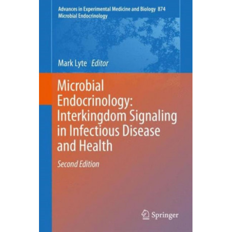 Microbial Endocrinology: Interkingdom Signaling in Infectious Disease and Health