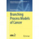 Branching Process Models of Cancer