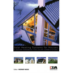 Solar Heating Systems for Houses: A Design Handbook for Solar Combisystems