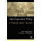 Land Law and Policy in Papua New Guinea