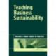 Teaching Business Sustainability: From Theory to Practice